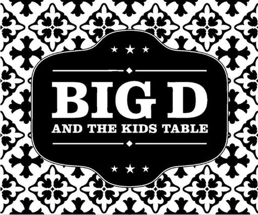 Big D and the Kids Table